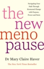 The New Menopause : Navigating Your Path Through Hormonal Change with Purpose, Power and the Facts - eBook