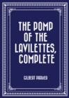 The Pomp of the Lavilettes, Complete - eBook