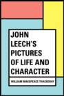 John Leech's Pictures of Life and Character - eBook