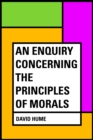 An Enquiry Concerning the Principles of Morals - eBook