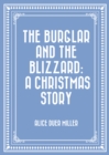 The Burglar and the Blizzard: A Christmas Story - eBook