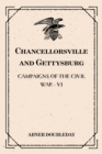 Chancellorsville and Gettysburg: Campaigns of the Civil War - VI - eBook