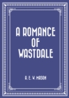A Romance of Wastdale - eBook