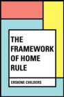 The Framework of Home Rule - eBook