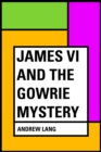 James VI and the Gowrie Mystery - eBook
