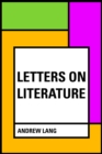 Letters on Literature - eBook