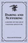 Daring and Suffering: A History of the Great Railroad Adventure - eBook