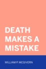 Death Makes A Mistake - eBook