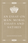 An Essay on Man; Moral Essays and Satires - eBook