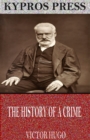 The History of a Crime - eBook