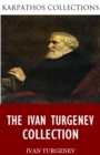 The Ivan Turgenev Collection - eBook