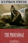 The Phoenissae - eBook