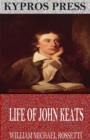 Life of John Keats - eBook