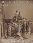Memoirs of An Arabian Princess : An Autobiography - eBook