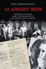 12 Angry Men : Reginald Rose and the Making of an American Classic - Book