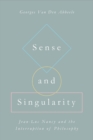 Sense and Singularity : Jean-Luc Nancy and the Interruption of Philosophy - Book