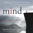Mind : A Journey to the Heart of Being Human - eAudiobook