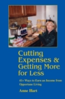 Cutting Expenses & Getting More for Less : 41+ Ways to Earn an Income from Opportune Living - eBook