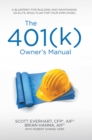 The 401(K) Owner'S Manual : Preparing Participants, Protecting Fiduciaries - eBook