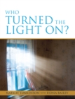 Who Turned the Light On? - eBook