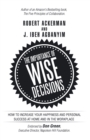 The Importance of Wise Decisions : How to Increase Your Happiness and Personal Success at Home and in the Workplace - eBook