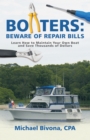 Boaters: Beware of Repair Bills : Learn How to Maintain Your Own Boat and Save Thousands of Dollars - eBook