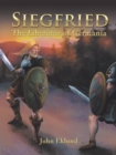 Siegfried : The Liberator of Germania - eBook