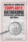 Analysis of Ambulance Complaints: Databasing, Statistical Reporting, and More - eBook