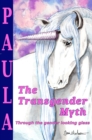 The Transgender Myth : Through the Gender Looking Glass - eBook