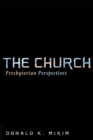 The Church : Presbyterian Perspectives - eBook