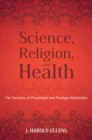 Science, Religion, and Health : The Interface of Psychology and Theology/Spirituality - eBook