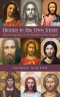 Hidden in His Own Story : Discovering Jesus in the Parables of the Gospels - eBook
