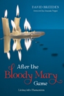 After the Bloody Mary Game : Living into Humanism - eBook