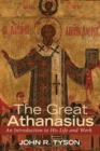 The Great Athanasius : An Introduction to His Life and Work - eBook