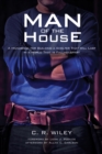 Man of the House : A Handbook for Building a Shelter That Will Last in a World That Is Falling Apart - eBook