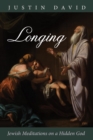 Longing : Jewish Meditations on a Hidden God - eBook