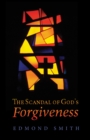 The Scandal of God's Forgiveness - eBook