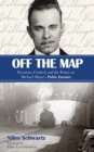 Off the Map : Freedom, Control, and the Future in Michael Mann's Public Enemies - eBook