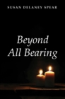 Beyond All Bearing - eBook