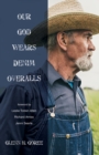 Our God Wears Denim Overalls - eBook