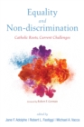 Equality and Non-discrimination : Catholic Roots, Current Challenges - eBook