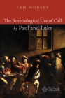 The Soteriological Use of Call by Paul and Luke - eBook