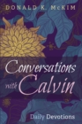 Conversations with Calvin : Daily Devotions - eBook