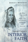 Jeanne Guyon's Interior Faith : Her Biblical Commentary on the Gospel of Luke with Explanations and Reflections on the Interior Life - eBook