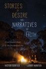 Stories of Desire and Narratives of Faith : From Neanderthals to the Postmodern Era - eBook