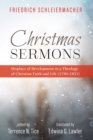 Christmas Sermons : Displays of Development in a Theology of Christian Faith and Life (1790-1833) - eBook