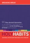 Holy Habits: Breaking Bread - eBook