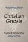 Christian Gnosis : Christian Religious Philosophy in Its Historical Development - eBook