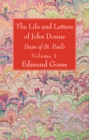 The Life and Letters of John Donne, Vol I : Dean of St. Paul's - eBook