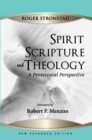 Spirit, Scripture, and Theology, 2nd Edition : A Pentecostal Perspective - eBook